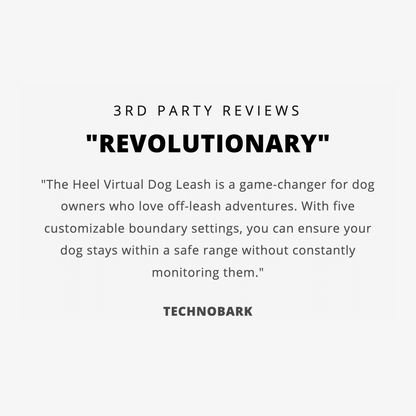 3rd Party Review from Technobark stating that the Heel Virtual Dog Leash is a game-changer for dog owners who love off-leash adventures. With five customizable boundary settings, you can ensure your dog stays within a safe range without constantly monitoring them.